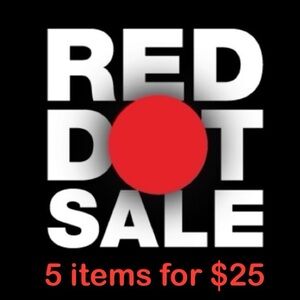 RED DOT SALE!!! 5 for $25